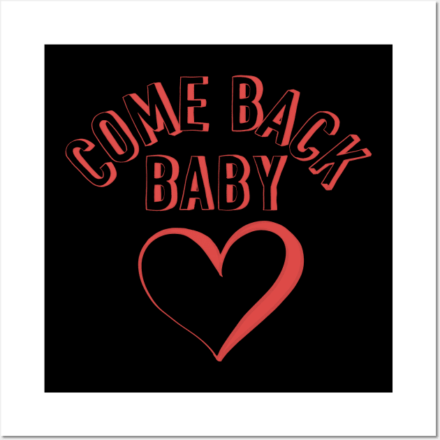 Come back baby Wall Art by wenlu